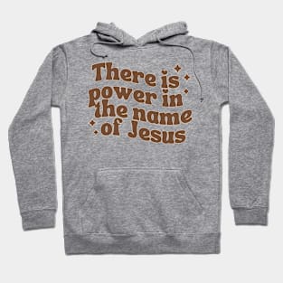 Power In The Name Of Jesus Hoodie